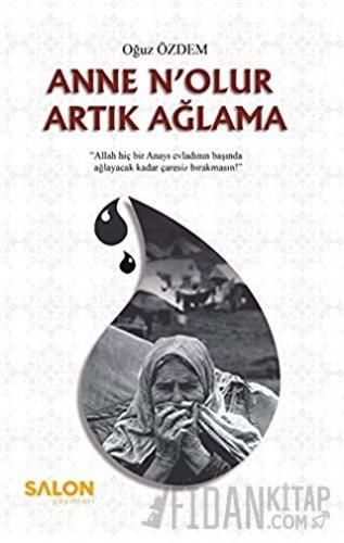 Anne N'olur Artık Ağlama