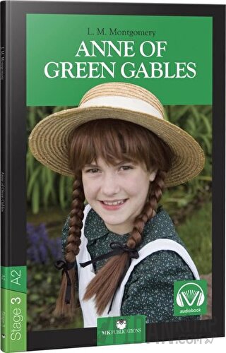 Anne of Green Gables - Stage 3 - İngilizce Hikaye L. M. Montgomery