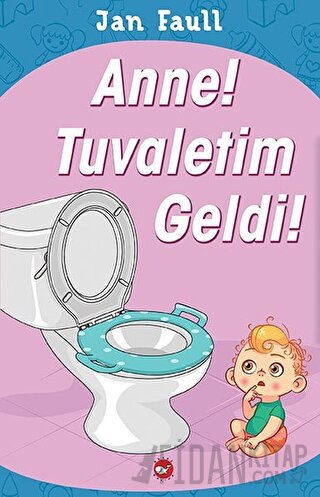 Anne! Tuvaletim Geldi!