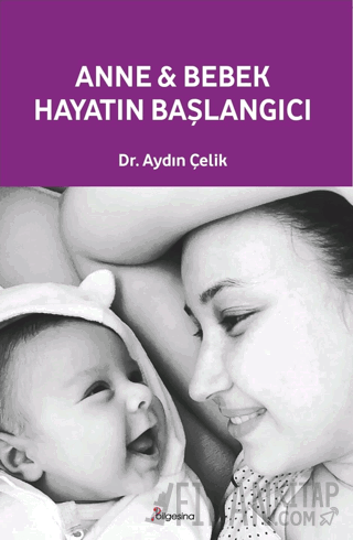 Anne ve Bebek: Hayatın Başlangıcı