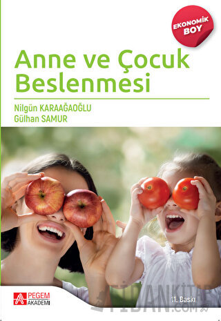 Anne ve Çocuk Beslenmesi (Ekonomik Boy)