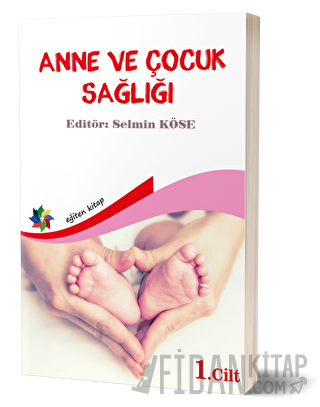 Anne Ve Çocuk Sağlığı Cilt: 1