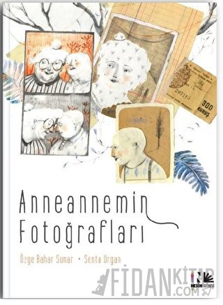 Anneannemin Fotoğrafları (Ciltli)