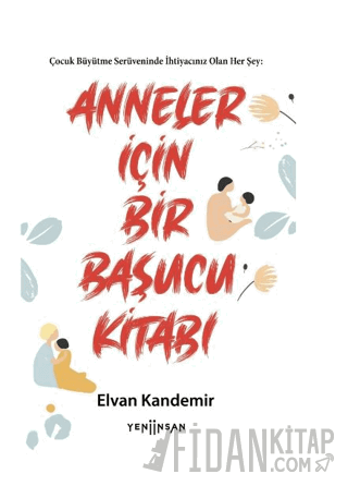 Anneler İçin Bir Başucu Kitabı