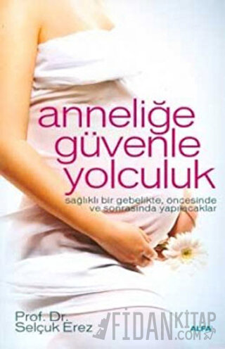 Anneliğe Güvenle Yolculuk