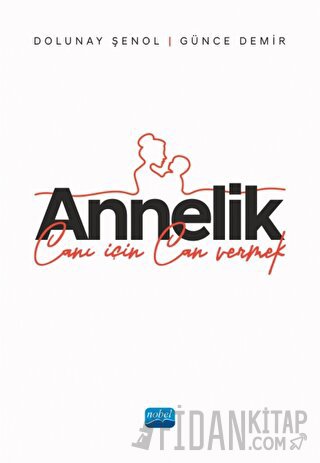 Annelik - Canı İçin Can Vermek