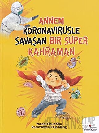 Annem Koronavirüsle Savaşan Bir Süper Kahraman