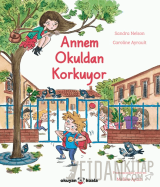 Annem Okuldan Korkuyor Sandra Nelson