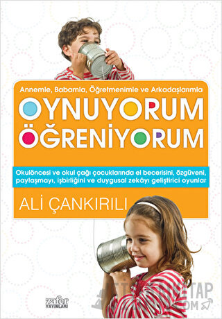 Annem ve Babamla Oynuyorum Öğreniyorum Ali Çankırılı