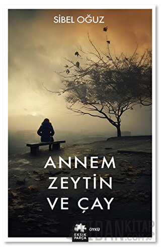 Annem Zeytin ve Çay