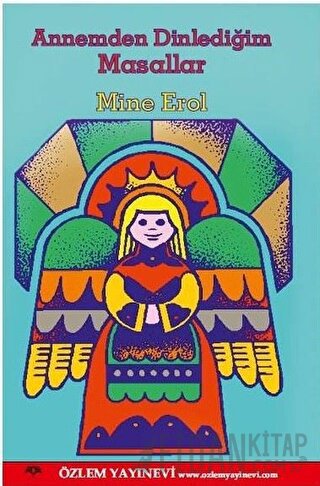 Annemden Dinlediğim Masalllar