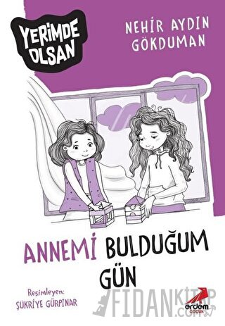 Annemi Bulduğum Gün - Yerimde Olsan