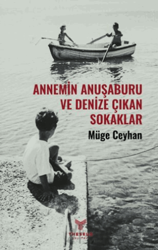 Annemin Anuşaburu Ve Denize Çıkan Sokaklar