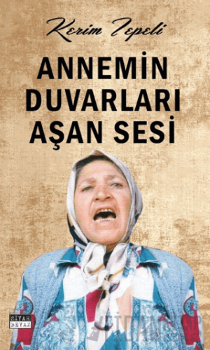 Annemin Duvarları Aşan Sesi