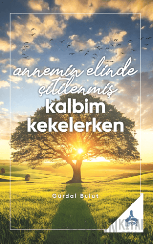 Annemin Elinde Çitilenmiş Kalbim Kekelerken