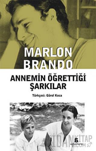 Annemin Öğrettiği Şarkılar Marlon Brando