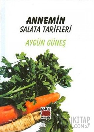 Annemin Salata Tarifleri (Ciltli)