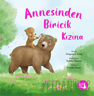 Annesinden Biricik Kızına