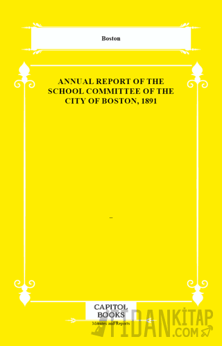 Annual Report of the School Committee of the City of Boston, 1891