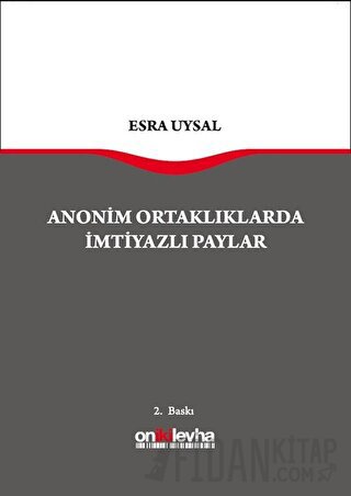 Anonim Ortaklarda İmtiyazlı Paylar (Ciltli)