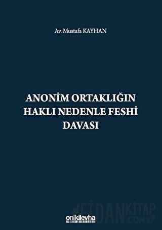 Anonim Ortaklığın Haklı Nedenle Feshi Davası (Ciltli)