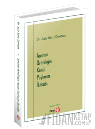 Anonim Ortaklığın Kendi Paylarını İktisabı