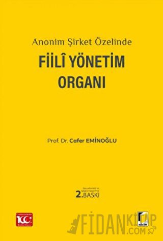 Anonim Şirket Özelinde Fiili Yönetim Organı (Ciltli)
