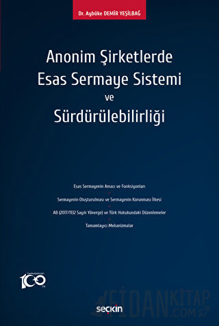 Anonim Şirketlerde Esas Sermaye Sistemi ve Sürdürülebilirliği (Ciltli)