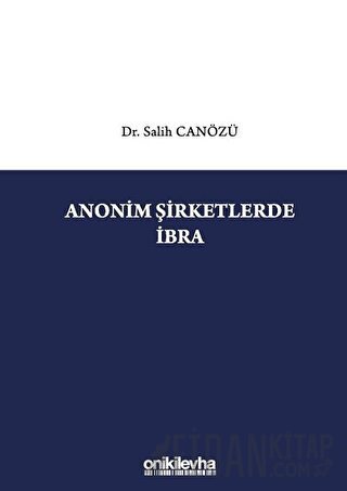 Anonim Şirketlerde İbra (Ciltli)
