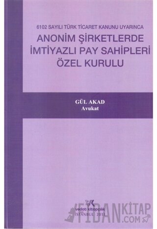 Anonim Şirketlerde İmtiyazlı Pay Sahipleri Özel Kurulu