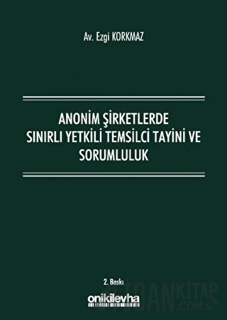 Anonim Şirketlerde Sınırlı Yetkili Temsilci Tayini ve Sorumluluk