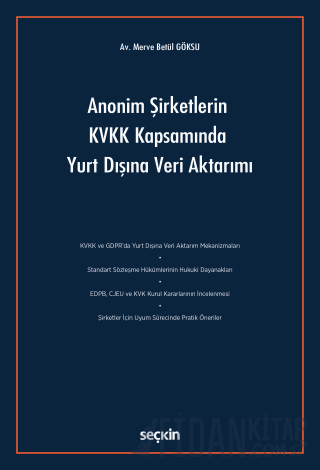 Anonim Şirketlerin KVKK Kapsamında Yurt Dışına Veri Aktarımı Merve Bet