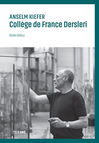 Anselm Kiefer: College de France Dersleri