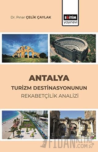 Antalya Turizm Destinasyonunun Rekabetçilik Analizi