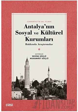 Antalya'nın Sosyal ve Kültürel Kurumları Hakkında Araştırmalar Muhamme