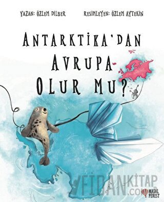 Antarktika'dan Avrupa Olur mu?