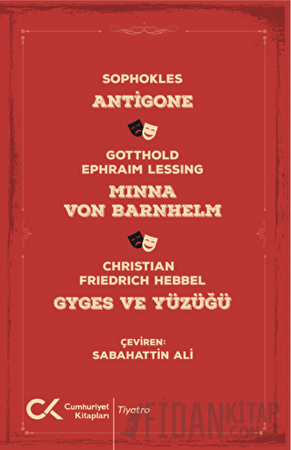 Antigone, Minna Von Barnhelm, Ghyges ve Yüzüğü Kolektif