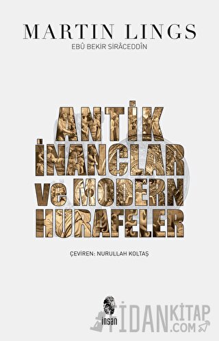 Antik İnançlar ve Modern Hurafeler Martin Lings