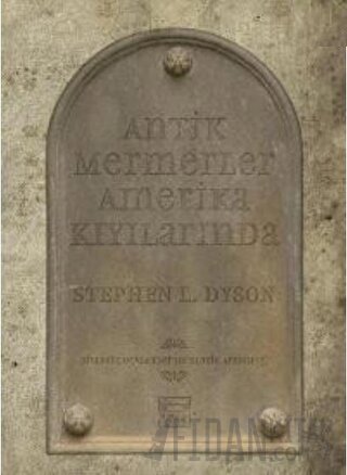 Antik Mermerler Amerika Kıyılarında Birleşik Devletler’de Klasik Arkeoloji