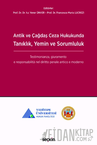 Antik ve Çağdaş Ceza Hukukunda Tanıklık, Yemin ve Sorumluluk Testimoni