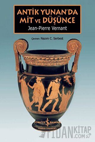 Antik Yunan’da Mit ve Düşünce Jean-Pierre Vernant