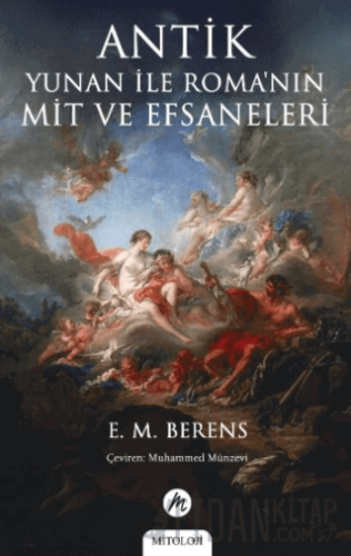 Antik Yunan ile Roma’nın Mit ve Efsaneleri