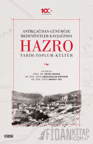 Antikçağ'dan Günümüze Medeniyetler Kavşağında Hazro (Tarih-Toplum-Kültür)
