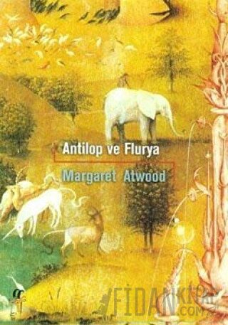 Antilop ve Flurya Margaret Atwood