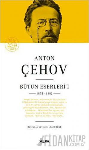 Anton Çehov Bütün Eserleri 1 (Ciltli)