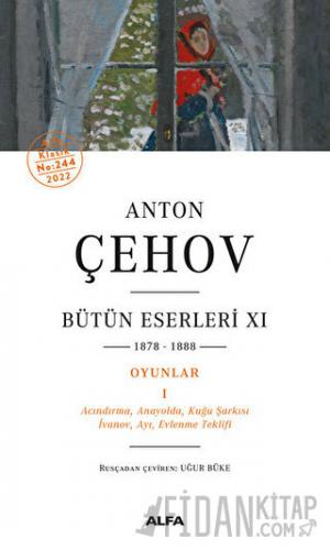Anton Çehov Bütün Eserleri 11 - 1878-1888