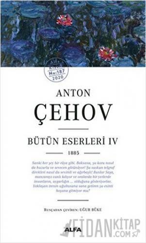 Anton Çehov - Bütün Eserleri 4 1885