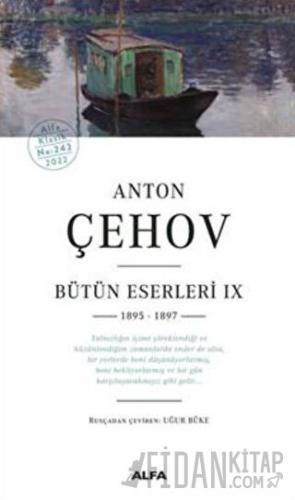Anton Çehov Bütün Eserleri IX 1895 -1897