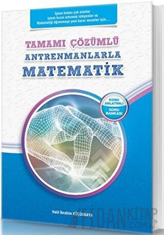 Antremanlarla Matematik Tamamı Çözümlü Halil İbrahim Küçükkaya