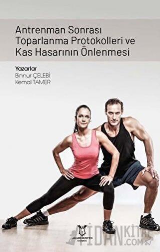 Antrenman Sonrası Toparlanma Protokolleri ve Kas Hasarının Önlenmesi